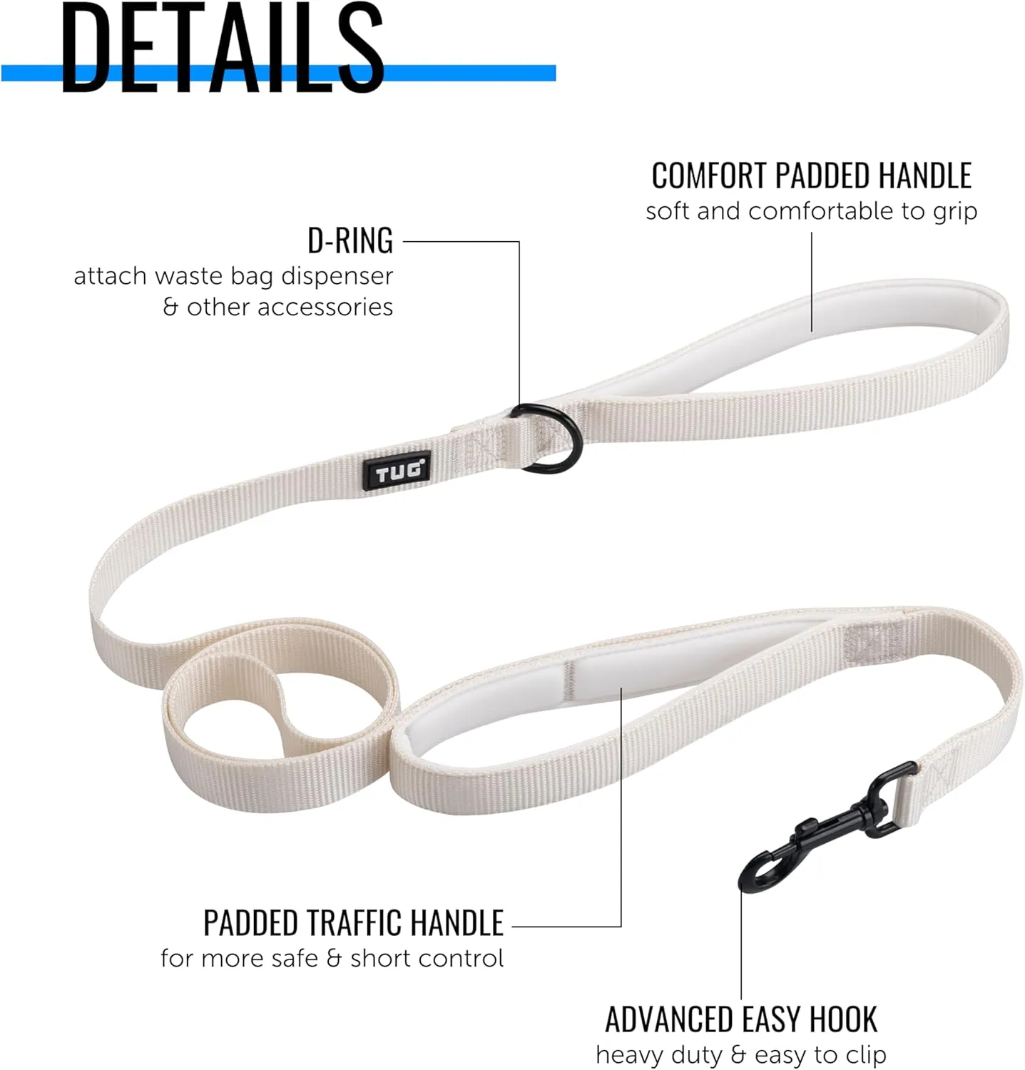 TUG 5 FT Heavy Duty Dog Leash with 2 Handles | Padded Traffic Handle (Cream)